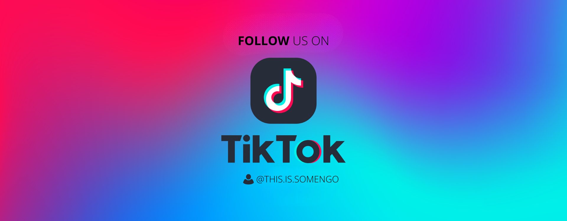 Pink-Türkiser Hintergrund mit dem TikTok-Symbol darauf sowie dem Text "Follow us on TikTok @this.is.somengo"